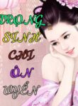 trong-sinh-chi-on-uyen_update