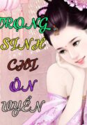 trong-sinh-chi-on-uyen_update